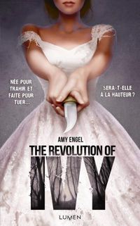 Amy Engel - The Revolution of Ivy