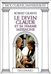 Robert Graves - Moi, Claude, empereur