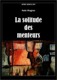 Kate Wagner - La solitude des menteurs