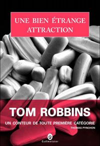 Tom Robbins - Une bien étrange attraction