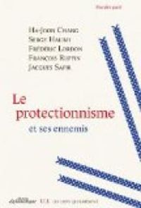 Jacques Sapir - Le protectionnisme et ses ennemis