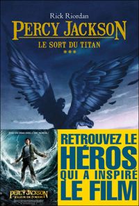 Rick Riordan - Le Sort du titan: Percy Jackson