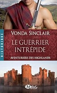 Vonda Sinclair - le Guerrier Intrepide