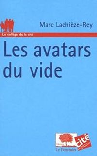 Marc Lachieze Rey - Les avatars du vide