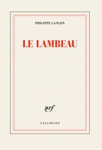 Couverture du livre Le Lambeau - Philippe Lancon