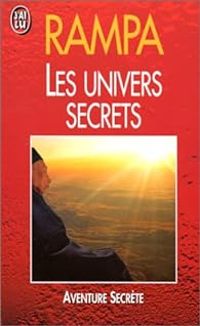 Tuesday Lobsang Rampa - Les univers secrets