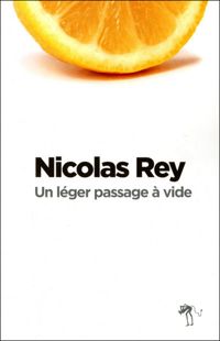 Nicolas Rey - Un léger passage à vide