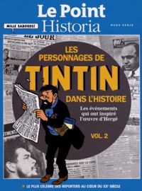 Le Point - Historia - Les personnages de Tintin dans l'Histoire 
