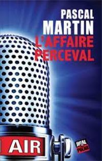 Pascal Martin - L'affaire Perceval