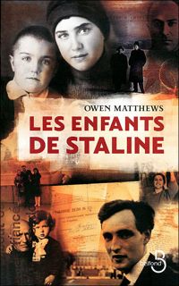 Owen Matthews - Les Enfants de Staline