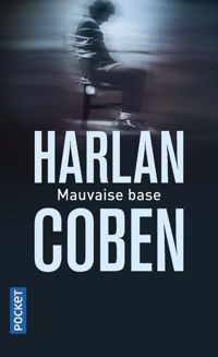 Couverture du livre MAUVAISE BASE - Harlan Coben