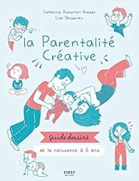 Catherine Dumonteil Kremer - La parentalité créative