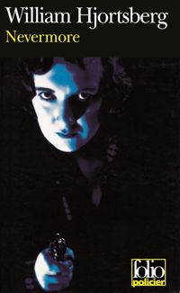 William Hjortsberg - Philippe (traduit De L'anglais Par) Rouard - Nevermore