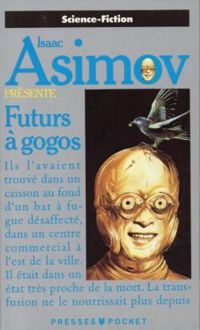 Isaac Asimov - Futurs a gogos
