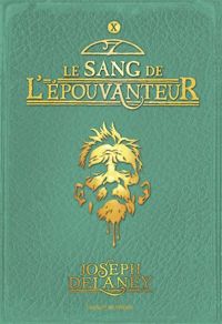 Joseph Delaney - Le sang de l'Épouvanteur