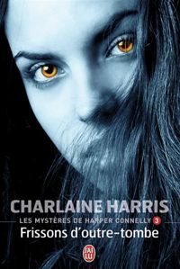 Charlaine Harris - Frissons d'outre-tombe