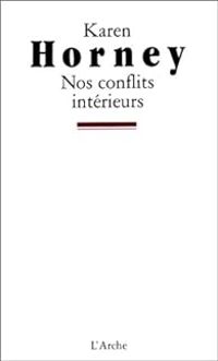 Karen Horney - Nos conflits intérieurs