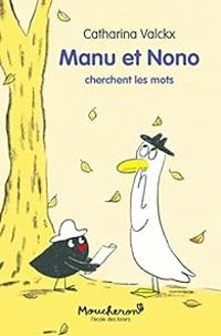 Catharina Valckx - Manu et Nono cherchent les mots