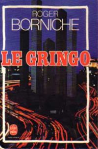 Roger Borniche - Le gringo