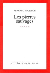 Fernand Pouillon - Les Pierres sauvages
