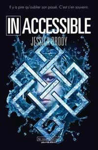 Jessica Brody - Inoubliable (Tome 2) - Inaccessible 
