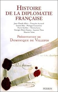 Dominique De Villepin - Histoire de la diplomatie française