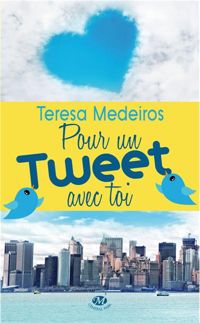 Teresa Medeiros - Pour un tweet avec toi