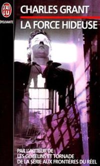 Charles L Grant - La force hideuse