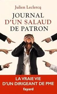 Julien Leclercq - Journal d'un salaud de patron 