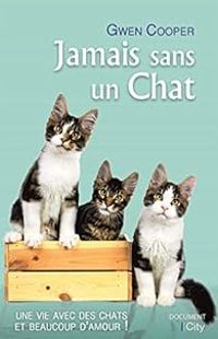 Gwen Cooper - Jamais sans un chat
