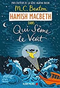 Couverture du livre Qui sème le vent - Mc Beaton