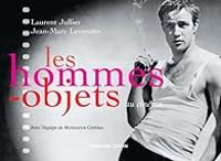 Laurent Jullier - Jean Marc Leveratto - Les hommes-objets au cinéma