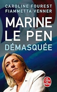 Caroline Fourest - Fiammetta Venner - Marine le Pen démasquée