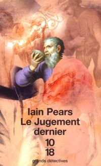 Iain Pears - Le Jugement dernier