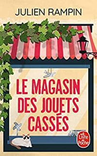 Julien Rampin - Le Magasin des jouets cassés