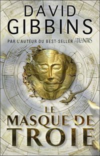 David Gibbins - Le masque de Troie