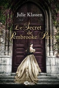 Julie Klassen - Le Secret de Pembrooke Park