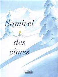  Samivel - Samivel des cimes