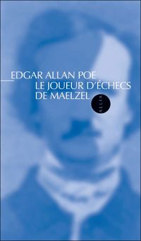 Edgar Allan Poe - Le Joueur d'échecs de Maelzel