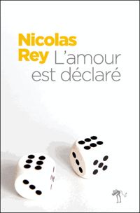 Nicolas Rey - L'amour est déclaré