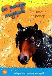 Sue Bentley - Un amour de poney