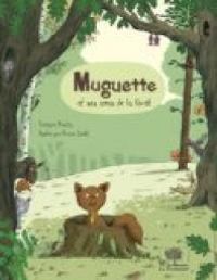 Francois Moutou - Muguette et ses amis de la forêt