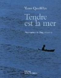 Yann Queffelec - Tendre est la mer