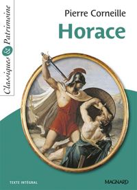 Pierre Corneille - François Tacot - Horace - Classiques et Patrimoine
