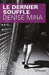 Denise Mina - Le dernier souffle