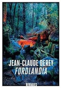 Jean Claude Derey - Fordlandia