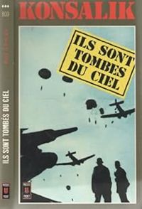 Heinz G Konsalik - Ils sont tombés du ciel