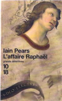 Iain Pears - L'Affaire Raphaël
