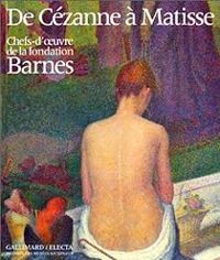 Collectif - De Cézanne à Matisse. Chefs d'oeuvre de la fondation Barnes