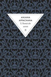 Anjana Appachana - L'Année des secrets